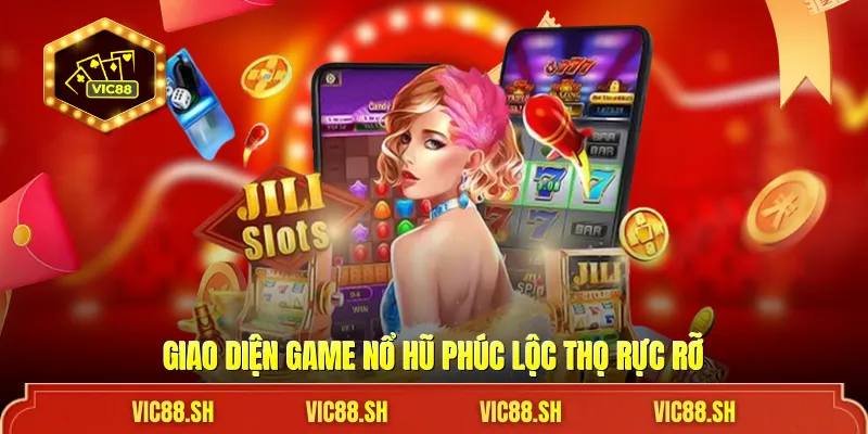 Giao diện game nổ hũ Phúc Lộc Thọ rực rỡ