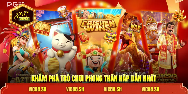 Khám phá trò chơi Phong Thần hấp dẫn nhất